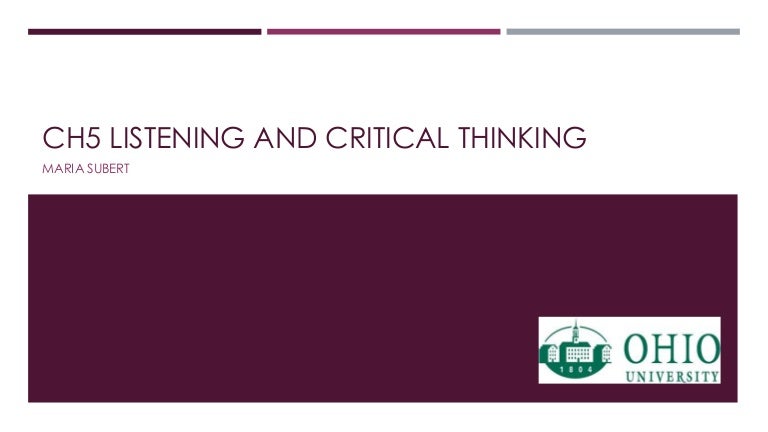 Listening and critical thinking skills differentiate listening and critical thinking
